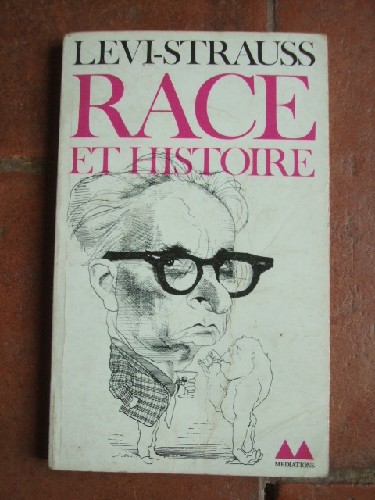 Race et Histoire. Suivi de L'oeuvre de Claude Lévi-Strauss par J