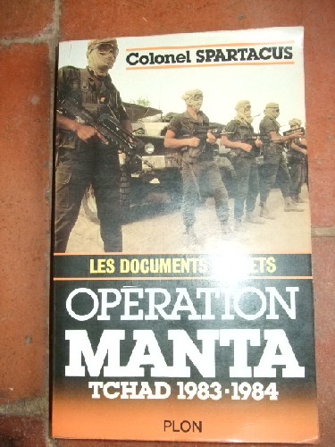 Opration Manta. Tchad 1983-1984. Les documents secrets.