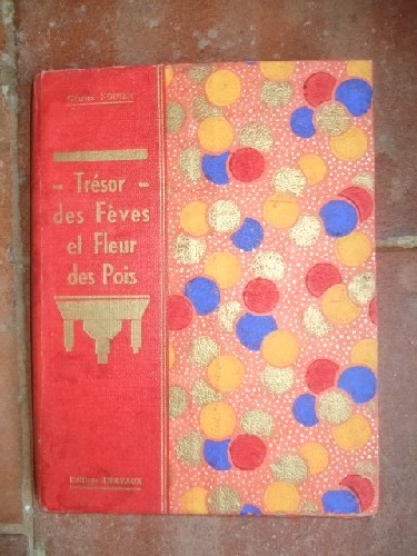 Trsors des Fves et Fleurs des Pois.
