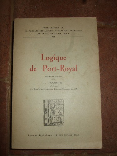 Logique de Port-Royal. Introduction par P. Roubinet