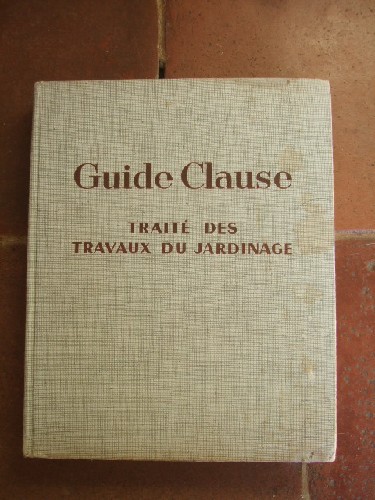 Guide Clause des travaux du jardinage. 17° édition.
