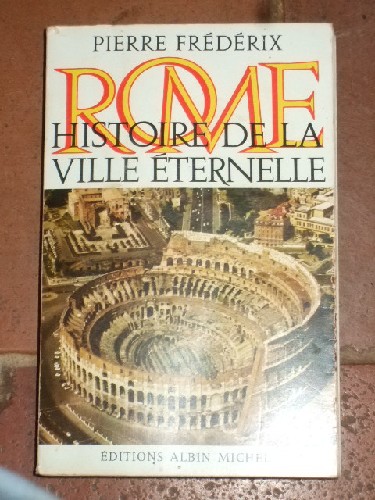 Rome, histoire de la ville ternelle.