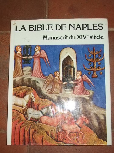 La Bible de Naples (Ancien testament). Manuscrit du XIVe sicle.