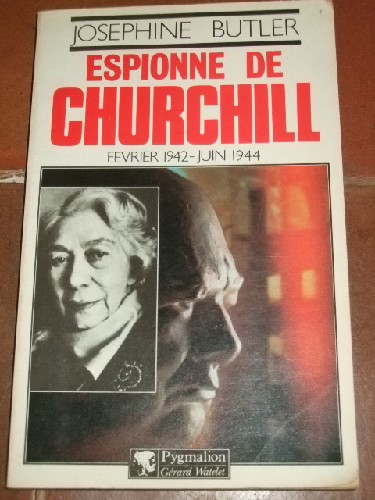 Espionne de Churchill. Fvrier 1942-Juin 1944.