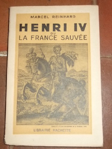 Henri IV ou la France sauve.
