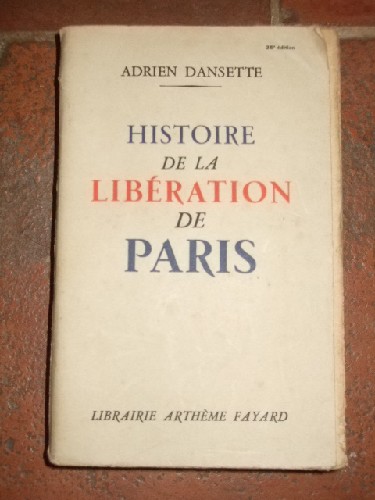 Histoire de la Libration de Paris.