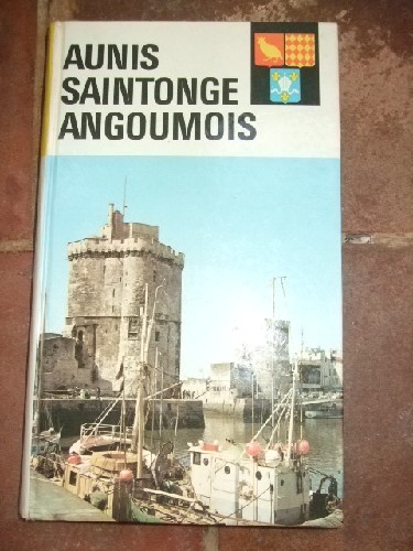 Aunis, Saintonge, Angoumois.