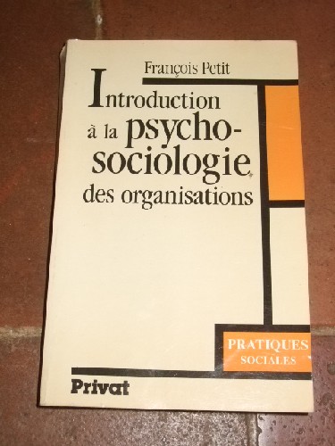 Introduction  la psycho-sociologie des organisations.