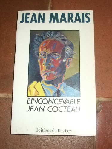 L'inconcevable Jean Cocteau. Suivi de Cocteau-Marais.