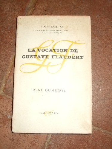 La vocation de Gustave Flaubert.