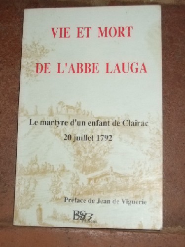 Vie et mort de l'abb Lauga. Le martyr d'u enfant de Clairac, 20