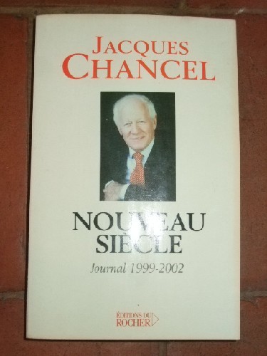 Nouveau sicle. Journal 1999-2002.