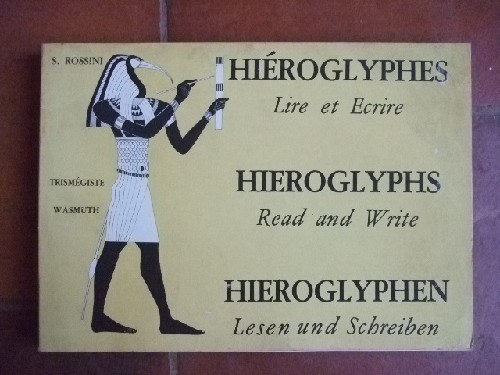 Hiéroglyphes : lire et écrire. Hieroglyphs : read and write. Hie