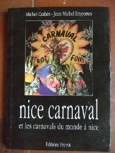 Nice carnaval et les carnavals du monde à Nice.