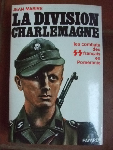 La division Charlemagne. Les combats des SS français en pomérani