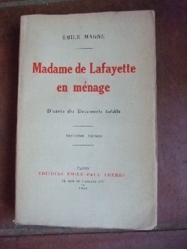 Madame de Lafayette en mnage. D'aprs des Documents indits.
