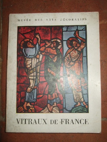 Vitraux de France du XI au XVI sicle.