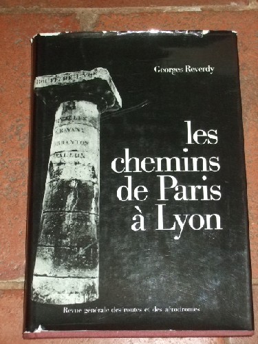 Les chemins de Paris  Lyon.