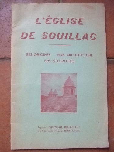L'église de Souillac. Ses origines, son architecture, ses sculpt