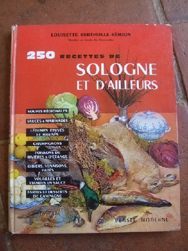 250 Recettes de Sologne et d'ailleurs. Illustrations de Jacques