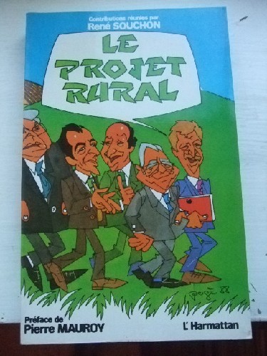 Le projet rural. Prface de Pierre Mauroy.