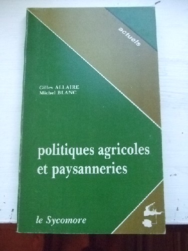 Politiques agricoles et paysannerie.