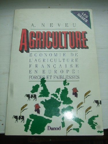 Agriculture. Economie de l'agriculture française en Europe, Forc