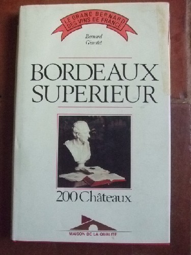 Bordeaux Suprieur - 200 Chteaux