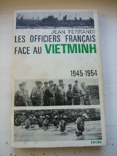 Les officiers français face au Vietminh - 1945-1954.