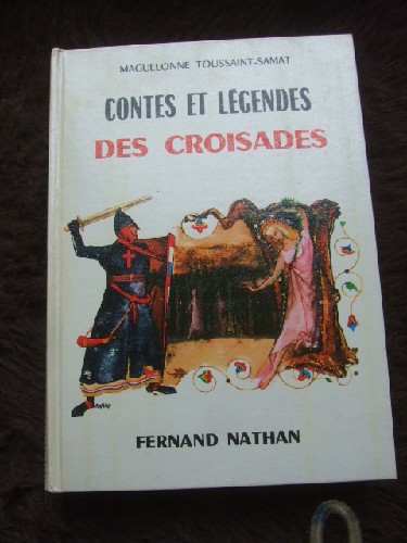 Contes et Lgendes des Croisades.