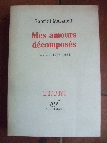 Mes amours dcomposs. Journal 1983-1984.
