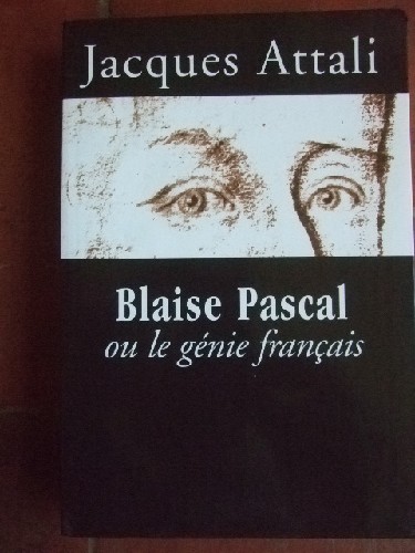 Blaise Pascal ou le Géni français.