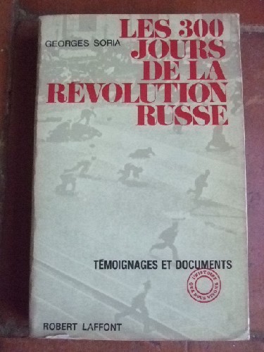 Les 300 jours de la rvolution Russe.