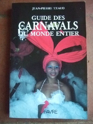 Guide des carnavals du monde entier.