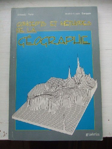Concepts et Méthodes de la Géographie.