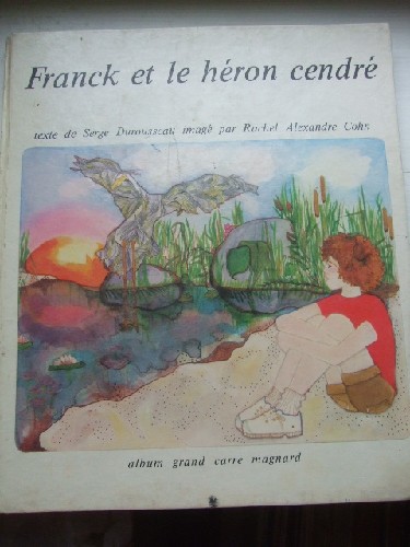 Franck et le hron cendr. Texte de Serge Durousseau, imag par