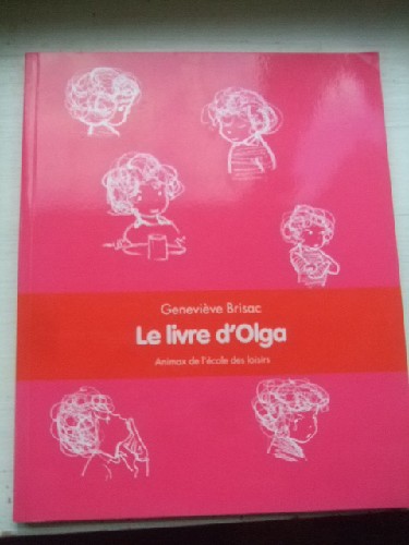 Le Livre d'Olga : Olga et Le Chewing-gum Magique - Olga fait La