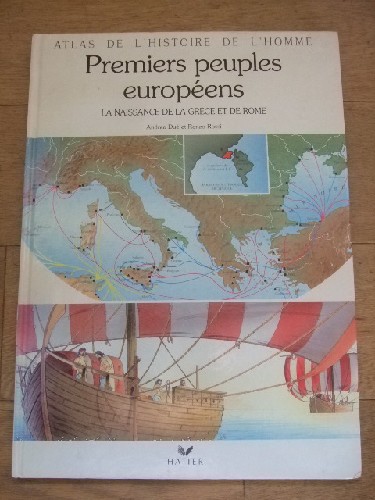 Atlas de l'histoire de l'Homme. Premiers peuples européens. La n