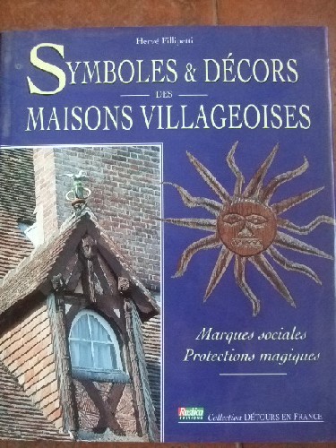 Symboles et dcors des maisons villageoises. Marques sociales. P