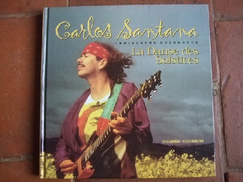 Carlos Santana. La danse des solstices.