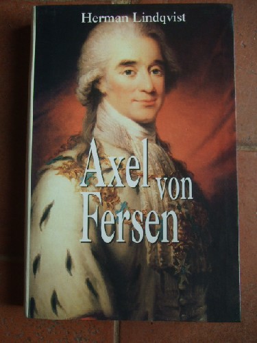 Axel Von Fersen. Séducteur et aristocrate.