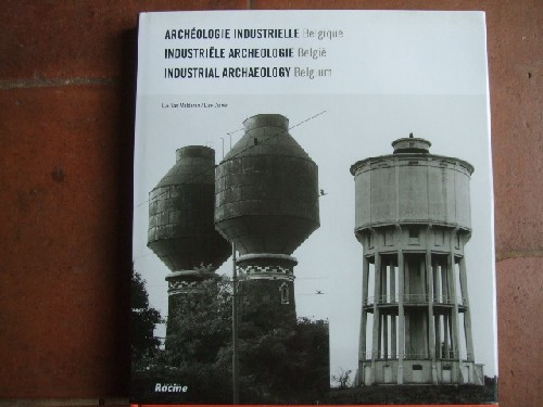 Archéologie industrielle Belgique - Industriële Archeologie Belg