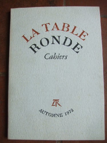 Cahiers de la Table Ronde. Automne 1973.