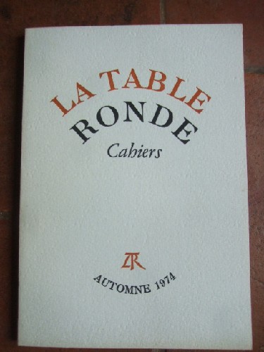 Cahiers de la Table Ronde. Automne 1974
