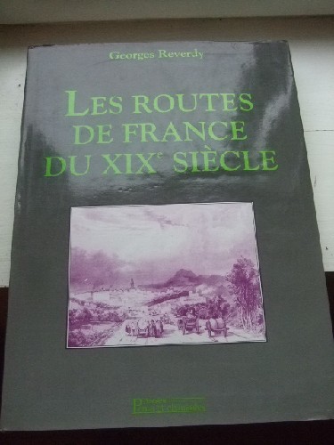 Les routes de France du XIX sicle.
