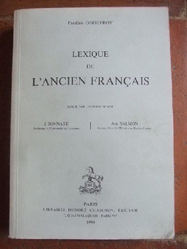Lexique de l'ancien franais. Publi par les soins de MM J. Bonn