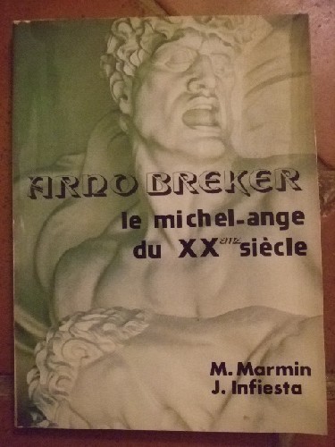 Arno Breker le Michel Ange du XXème siècle.