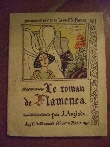 Le Roman de Flamenca. Analyse et traduction partielle par Joseph