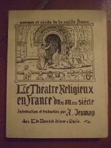 Le Thtre religieux en France du XI au XIII sicle.