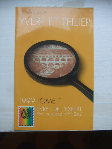 Catalogue Yvert & Tellier 1999. Tome I Livvret de l'Expert : Pon